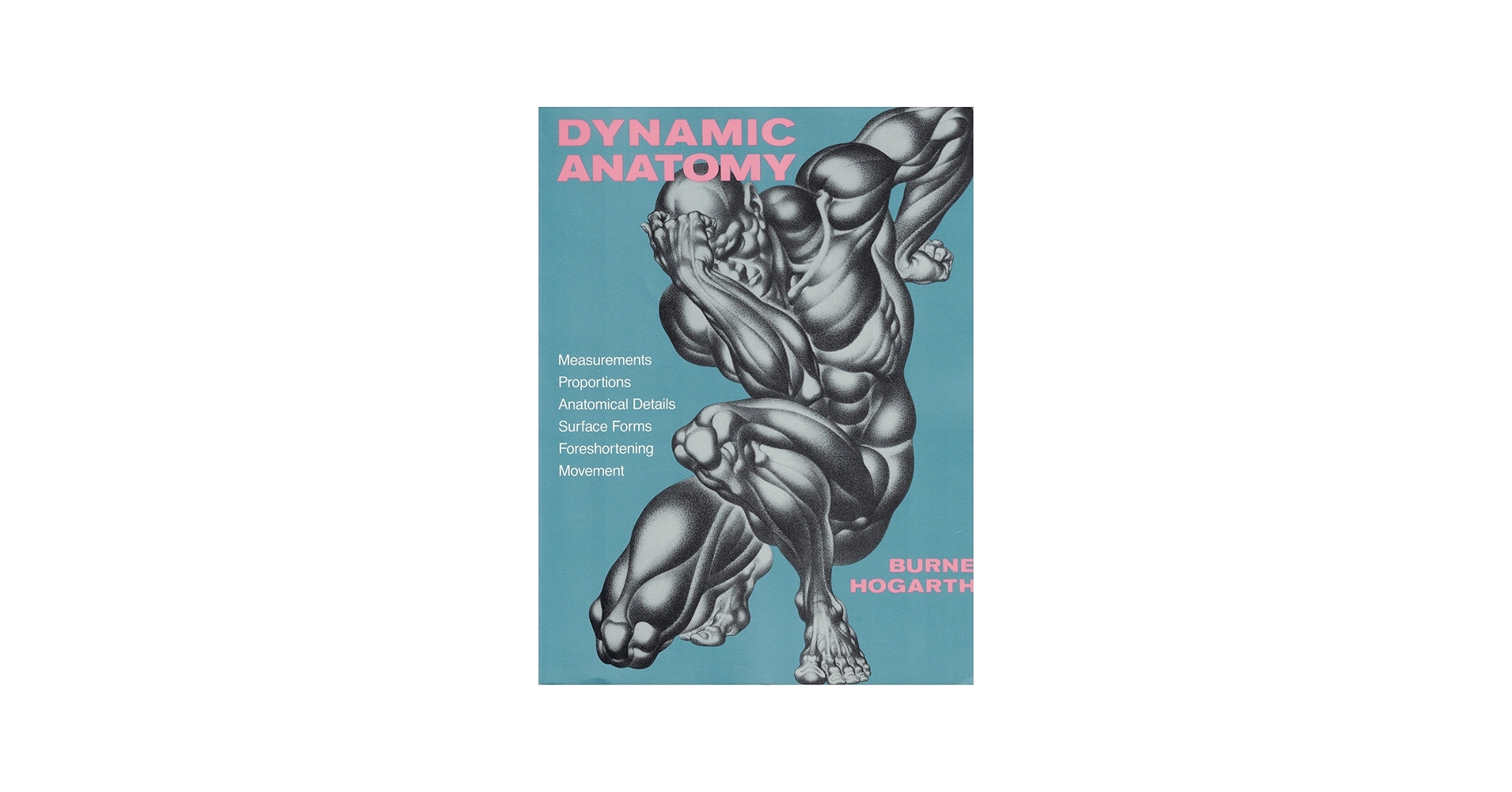 Amazon.com: Dynamic Anatomy: 9780823015511: Hogarth, Burne: Books